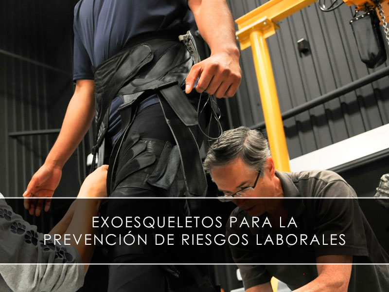 exoesqueletos para la prevención de riesgos laborales