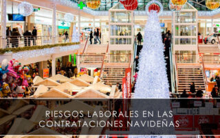 Riesgos laborales en las contrataciones navideñas
