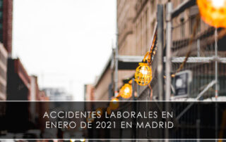 Accidentes laborales en enero de 2021 en Madrid - Novagés