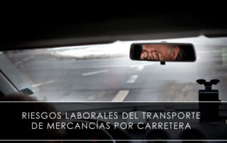 Riesgos laborales del transporte de mercancías por carretera - Novagés