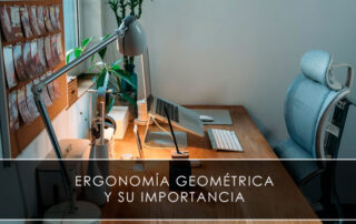 Ergonomía geométrica y su importancia - Novagés
