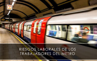 Riesgos laborales de los trabajadores del Metro Novagés